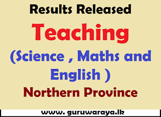 Results Released : Teaching (Science , Maths and English )Northern Province